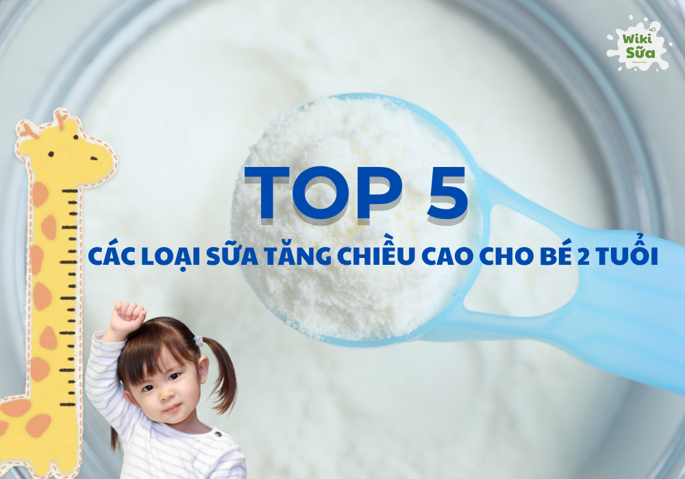 Các loại sữa tăng chiều cao cho bé 2 tuổi