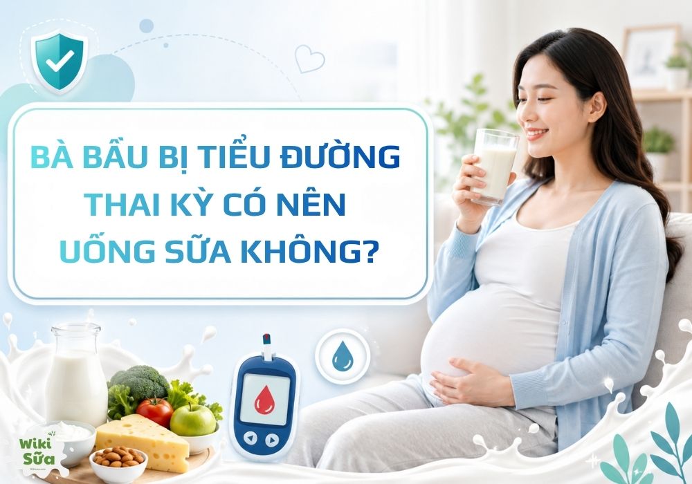 Bà bầu bị tiểu đường thai kỳ có nên uống sữa không? 
