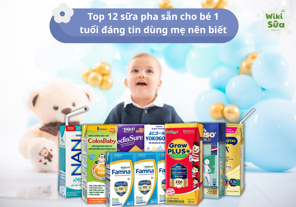 sữa pha sẵn cho bé 1 tuổi