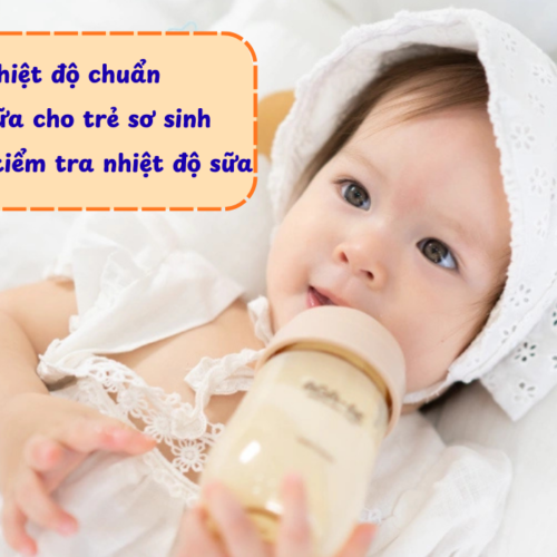 Nhiệt độ chuẩn pha sữa cho trẻ sơ sinh và cách kiểm tra nhiệt độ sữa đúng, hợp lý nhất