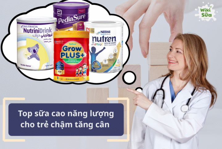 Top sữa cao năng lượng cho trẻ chậm tăng cân được các chuyên gia khuyên dùng