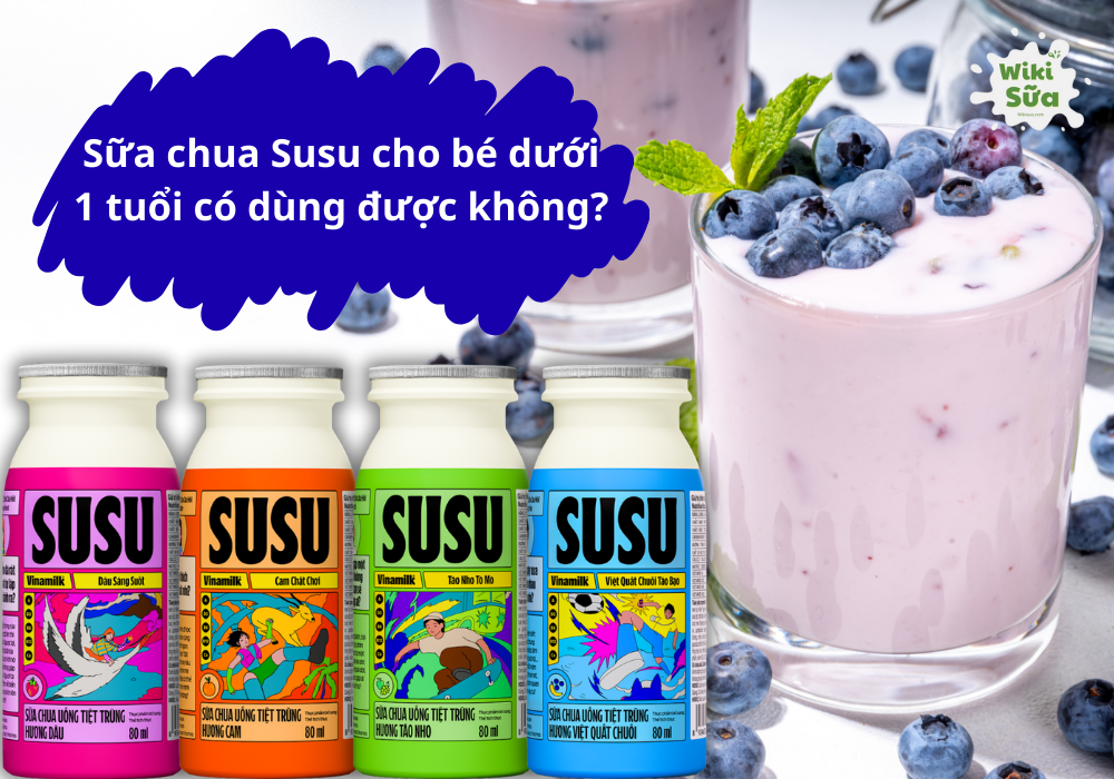 Tìm hiểu sữa chua Susu cho bé dưới 1 tuổi có dùng được không