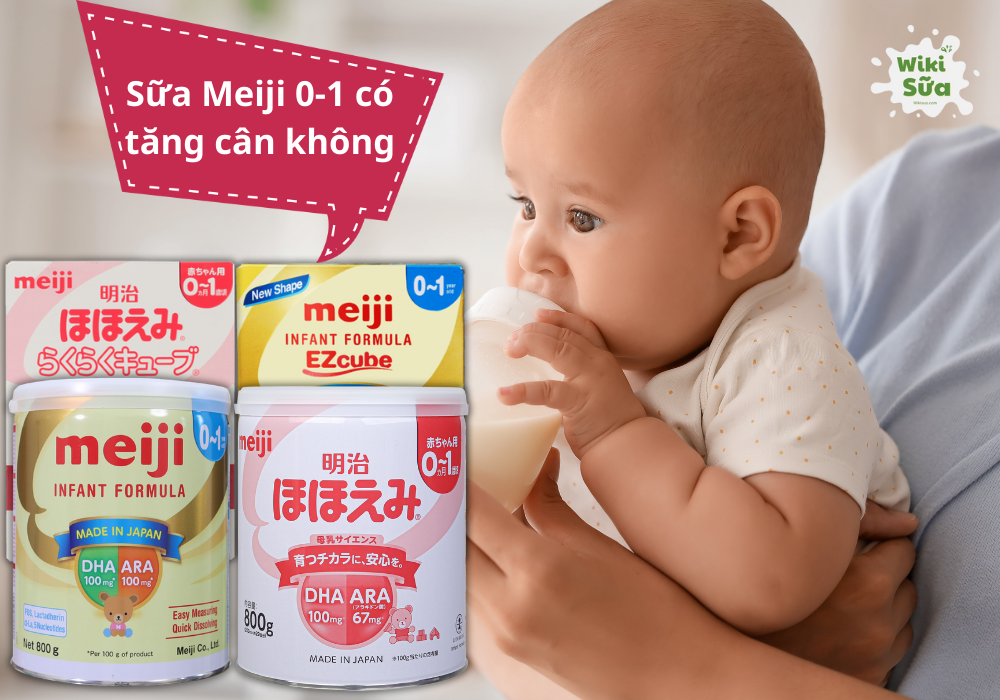 Giải đáp chuẩn khoa học cho mẹ sữa Meiji 0-1 có tăng cân không