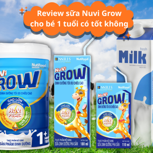 Review sữa Nuvi Grow cho bé 1 tuổi có tốt không? Giá bao nhiêu, uống ngon không?