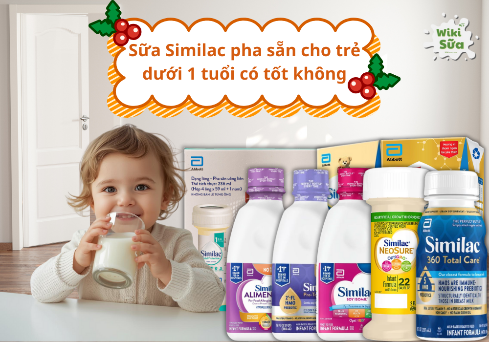 Review chi tiết sữa Similac pha sẵn cho trẻ dưới 1 tuổi có tốt không