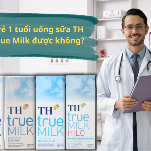 Trẻ 1 tuổi uống sữa TH True Milk được không? Giải đáp và lưu ý khi dùng cho bé