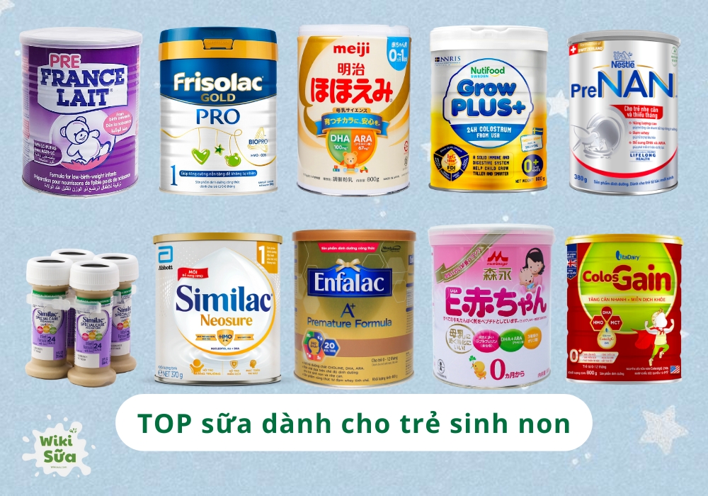 TOP 10 sữa dành cho trẻ sinh non, nhẹ cân, thiếu tháng tốt nhất
