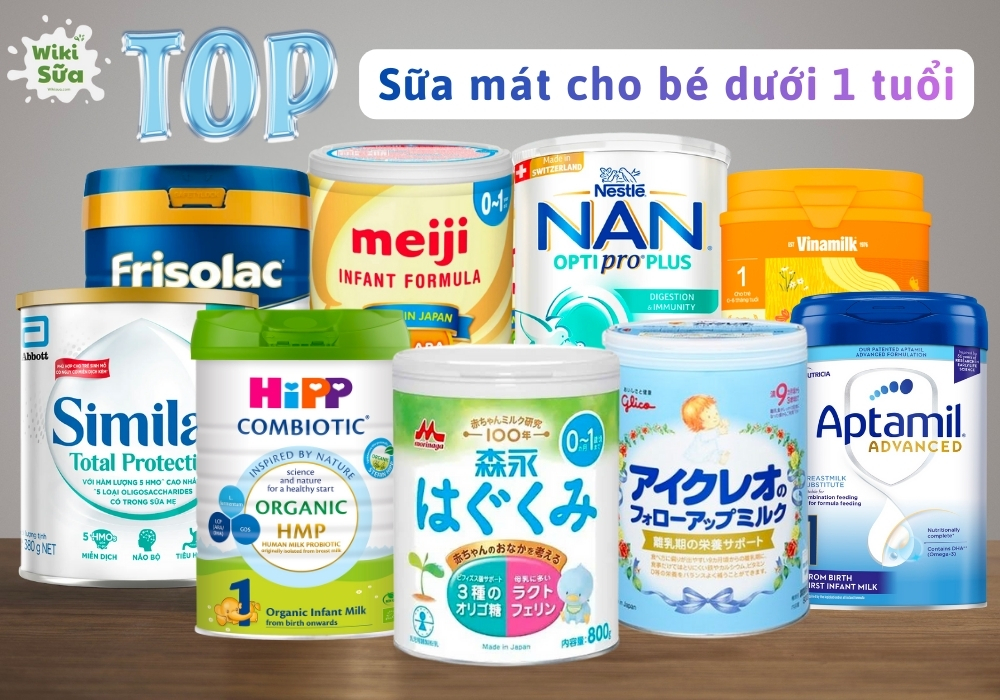 TOP 13 sữa mát cho bé dưới 1 tuổi giúp tăng cân, tiêu hóa tốt