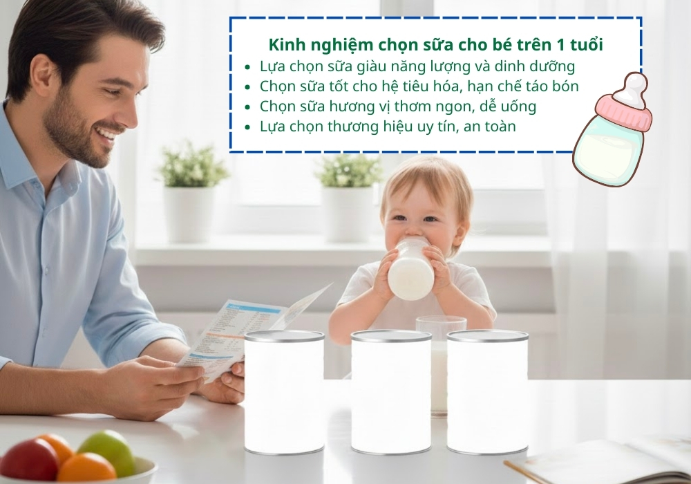 Cha mẹ có thể tham khảo các tiêu chí lựa chọn sữa phù hợp cho bé trên 1 tuổi để trẻ phát triển toàn diện và ổn định.