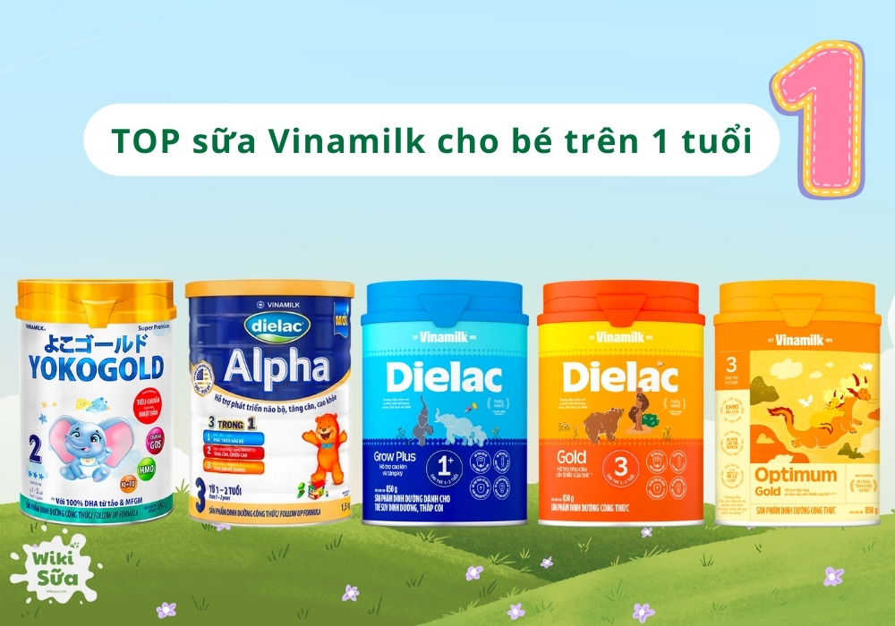 TOP 10 sữa Vinamilk cho bé trên 1 tuổi tốt hiện nay, mẹ nên mua