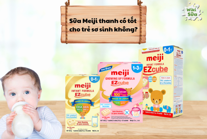 Sữa thanh Meiji có tốt cho trẻ sơ sinh không