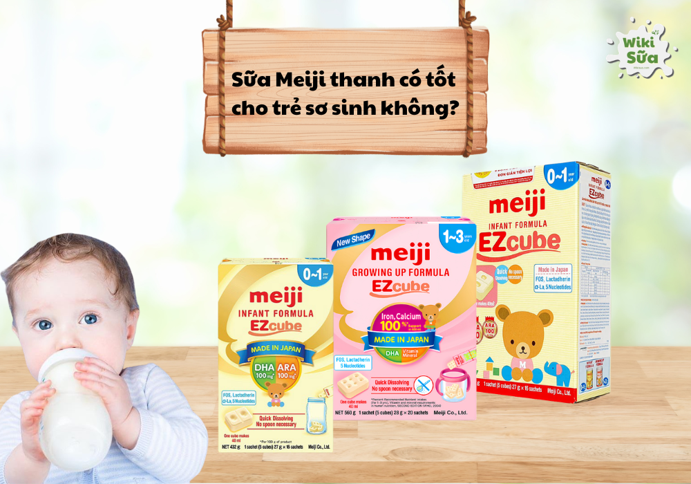 Sữa thanh Meiji có tốt cho trẻ sơ sinh không