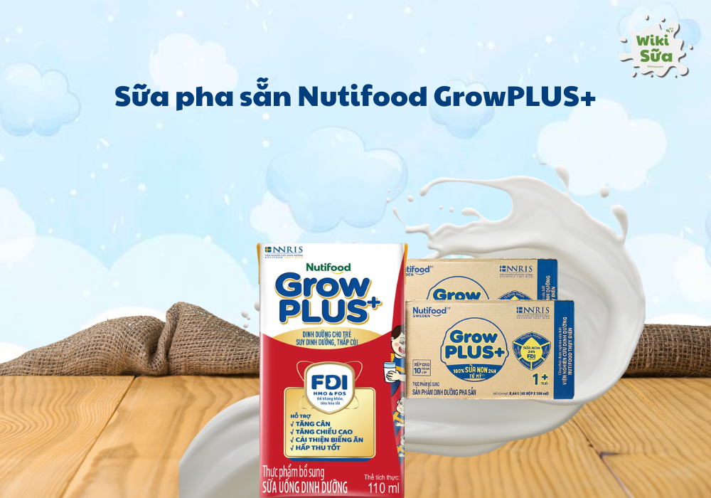 Sữa hộp pha sẵn cho bé 1 tuổi Nutifood GrowPLUS+