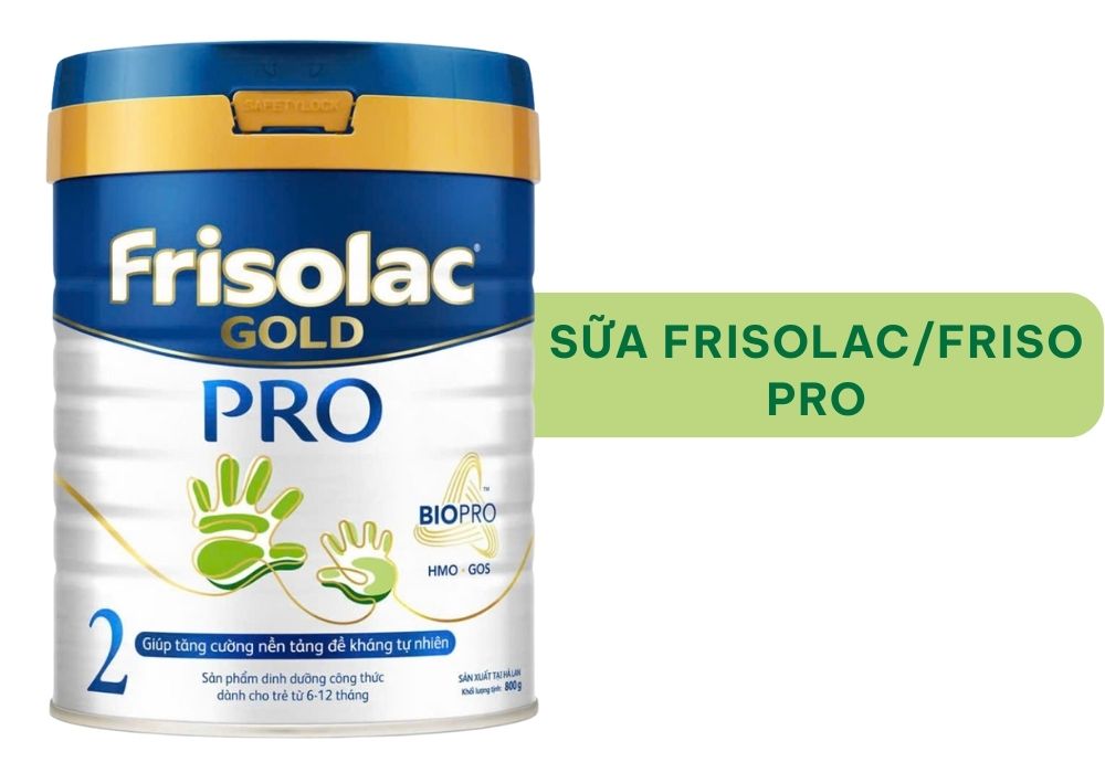 Sữa tăng cân cho trẻ 6 12 tháng Frisolac/Friso Pro