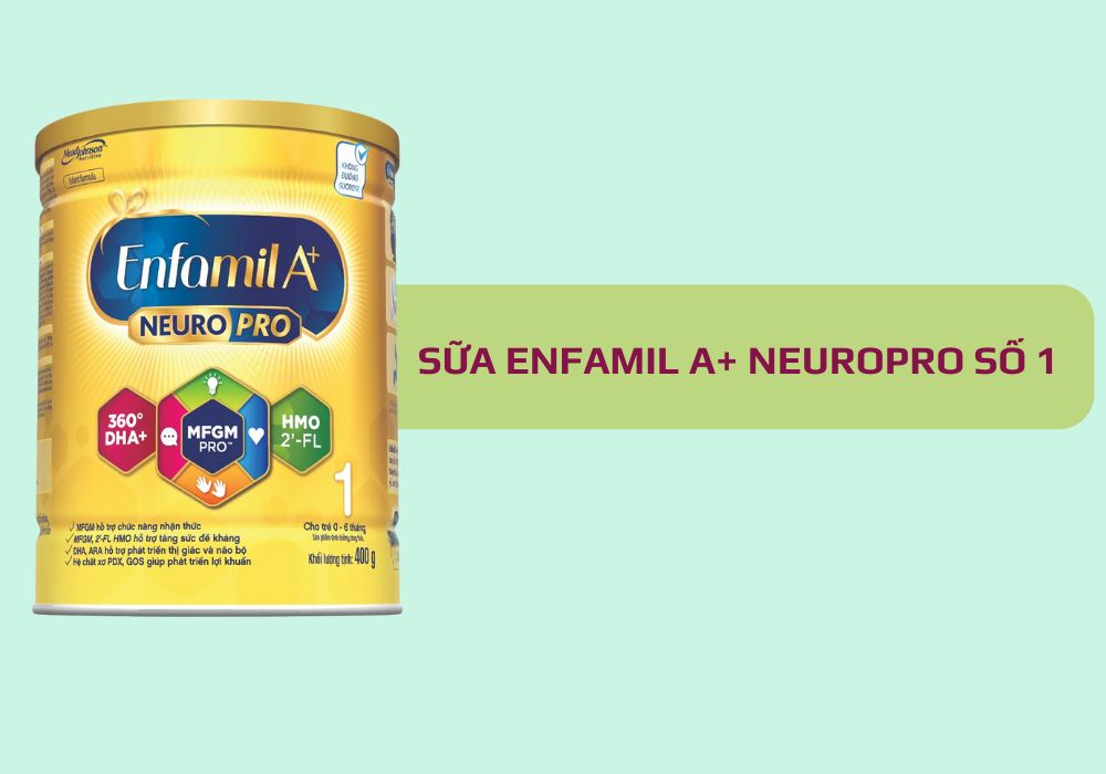 Sữa Enfamil A+ NeuroPro số 1 (0-6 tháng)