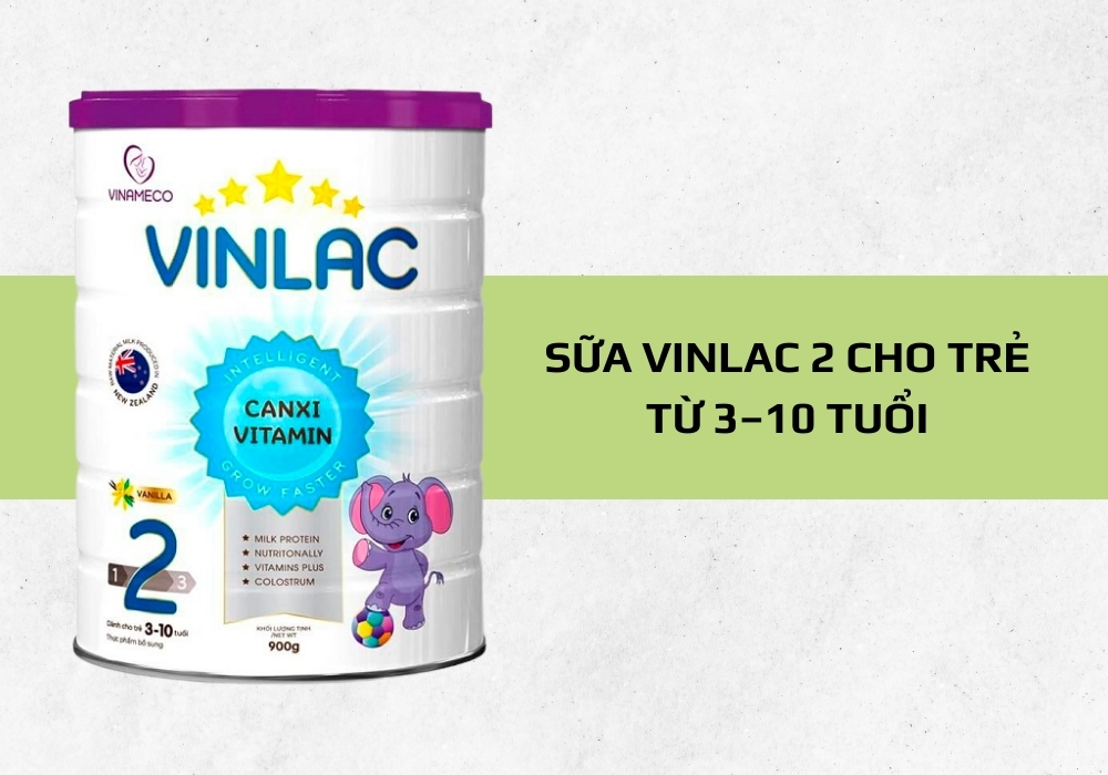 Sữa Vinlac số 2 cho bé từ 3 tuổi biếng ăn, chậm lớn, suy dinh dưỡng, thấp còi