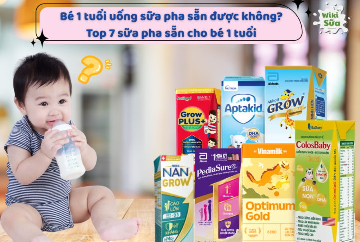 Bé 1 tuổi uống sữa pha sẵn được không