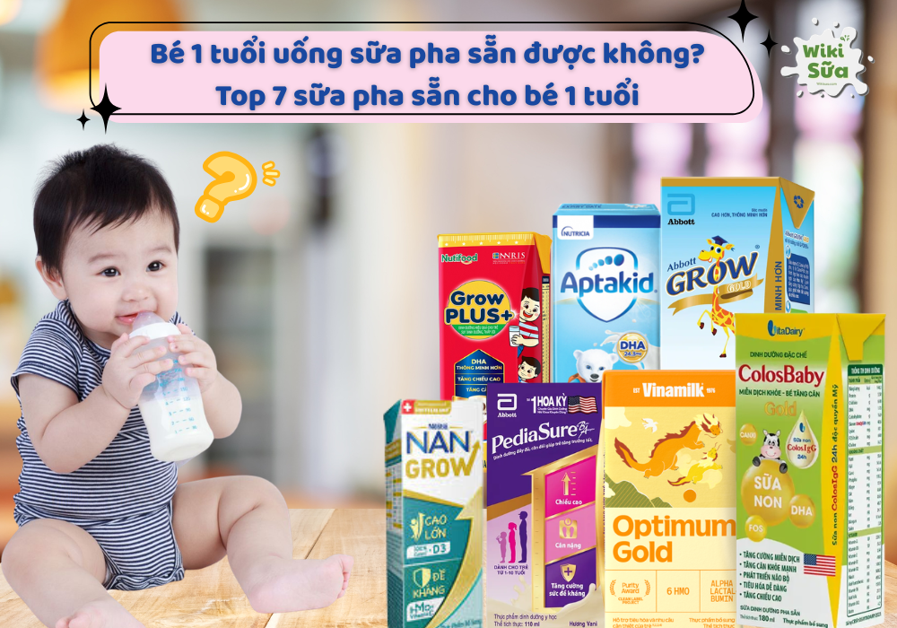 Bé 1 tuổi uống sữa pha sẵn được không