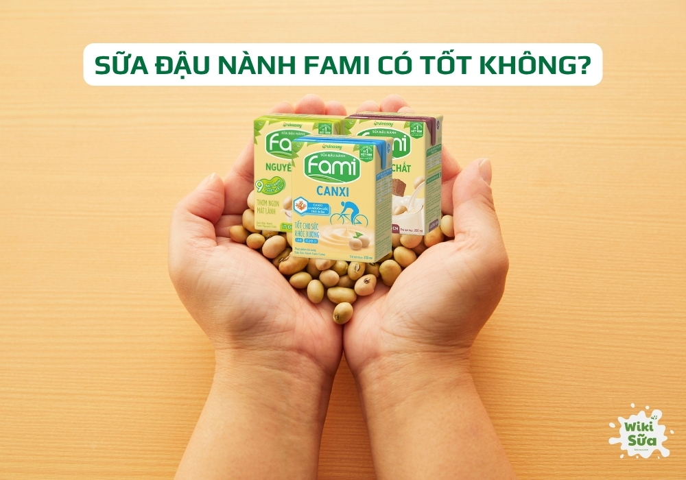 Sữa đậu nành Fami có tốt không?