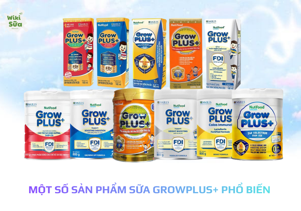 Một số sản phẩm sữa GrowPLUS+ phổ biến 