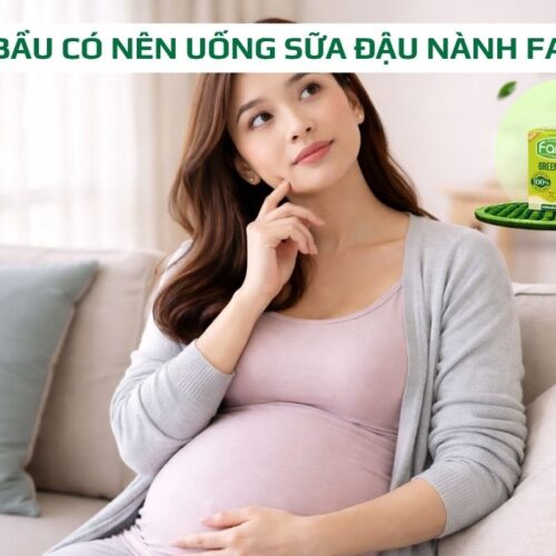 Mẹ bầu uống sữa đậu nành Fami được không? Cách uống an toàn