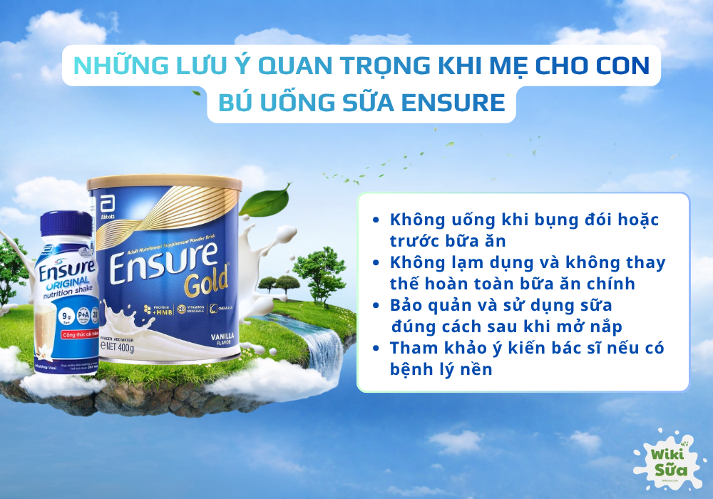 Những lưu ý quan trọng khi mẹ cho con bú uống sữa Ensure 