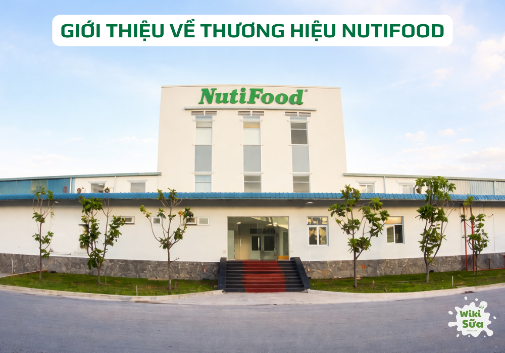 Trụ sở và nhà máy của Nutifood tại Việt Nam