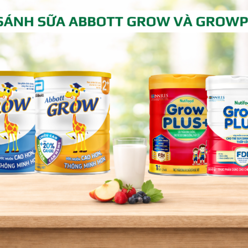 So sánh sữa Abbott Grow và GrowPLUS+: Đâu là lựa chọn phù hợp nhất cho bé?