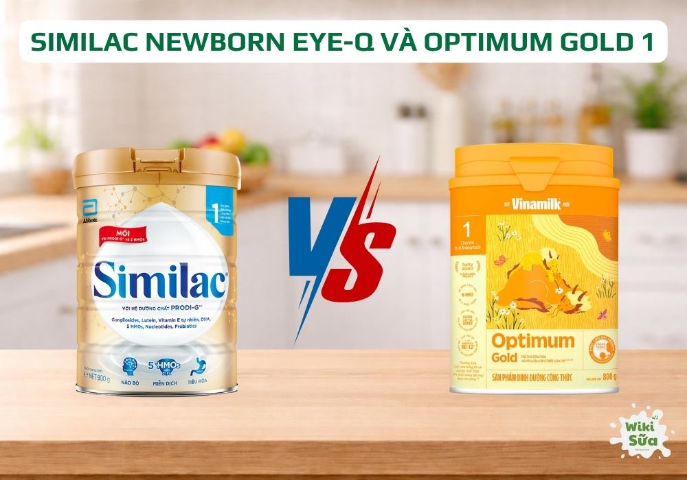 So sánh Similac Newborn Eye-Q và Optimum Gold 1 cho trẻ 0–6 tháng