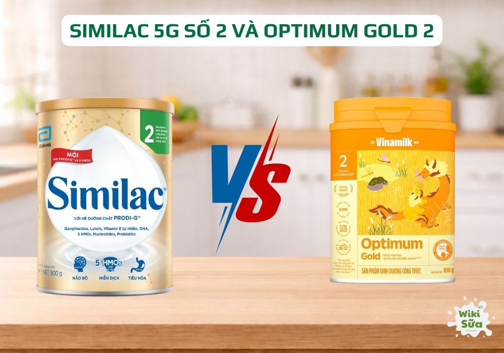 So sánh Similac 5G số 2 và Optimum Gold 2 cho trẻ 6–12 tháng