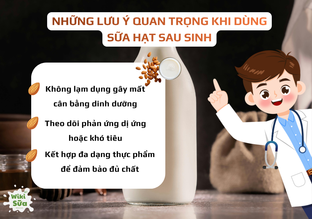 Những lưu ý quan trọng khi dùng sữa hạt sau sinh 
