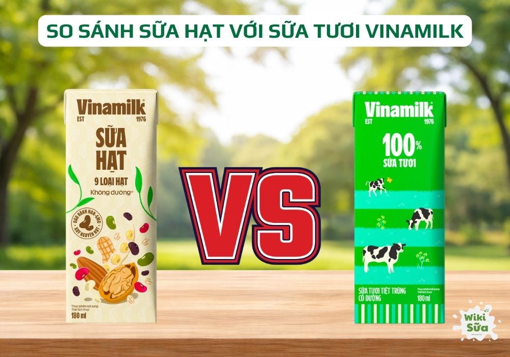 So sánh sữa hạt Vinamilk và sữa tươi Vinamilk