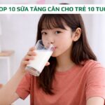 sữa tăng cân cho trẻ 10 tuổi